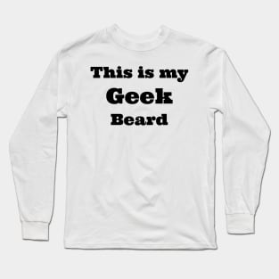 geek beard Long Sleeve T-Shirt